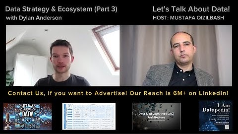 Episode#43 (Part 3) – Data Strategy and Ecosystem with Dylan Anderson @letstalkaboutdata