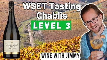 WSET Level 3 Chablis Taste Along with Jimmy