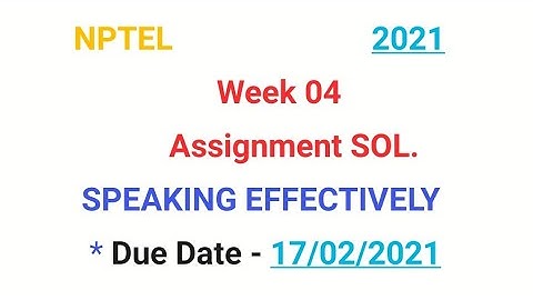 #Week 4 #Assignment SOL #SPEAKING EFFECTIVELY #Nptel 2021 Course #