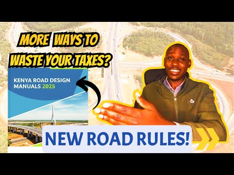 Who Stands To Actually Benefit From The New Rules?? The Revolutionary Kenya Road Design Manuals 2025