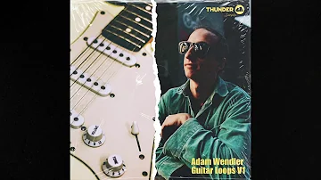 Adam Wendler Guitar Loops V1 (Presented by Thunder Samples)