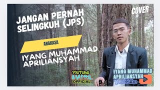 Jangan Pernah Selingkuh (JPS) - Angkasa | Iyang Muhammad Apriliansyah | Cover | Live Jangan Pernah Selingkuh (JPS) - Angkasa | Iyang Muhammad Apriliansyah | Cover | Live 