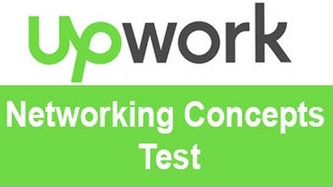 Upwork Networking Concepts Test Answers -TOP 10% 20%