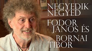 Negyedik negyed - 25. rész: Bornai Tibor