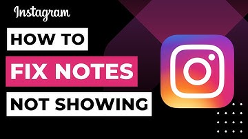 How to Fix Instagram Notes Feature Not Showing | 2023
