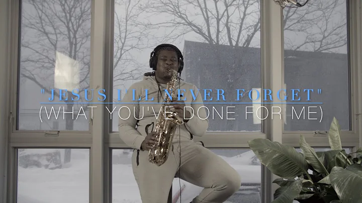 "Jesus I'll Never Forget" By Phillip Young