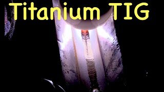 TIG Welding Titanium
