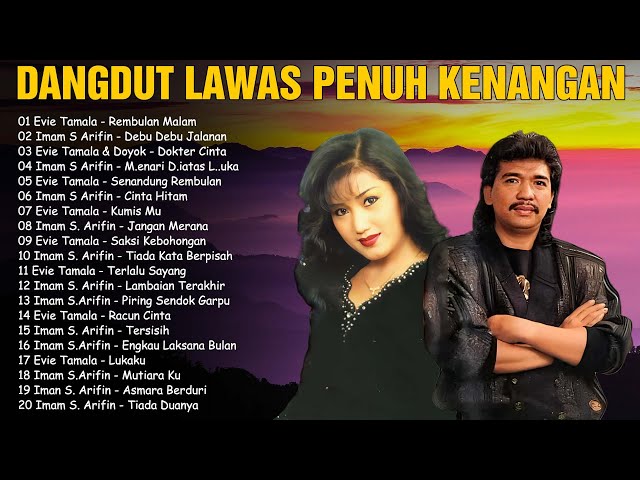 Lagu Dangdut Lawas Penuh Kenangan 🐾 Lagu Dangdut Lama Terbaik 🐾 Evie Tamala, Imam S Arifin class=