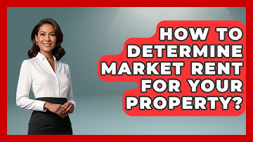 How To Determine Market Rent For Your Property? - Mastering Property Management
