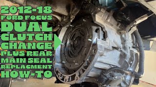 20122018 Ford Focus Dual Clutch Change Plus Rear Main Seal Replacement HowTo