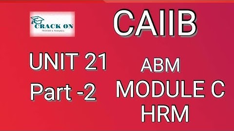HRD | ATTITUDE Development | Unit 21| Module C | ABM caiib | Part 2