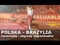 POLSKA - BRAZYLIA - Ceremonia wręczenia nagród indywidualnych