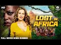 Lost in africa  hollywood movie hindi dubbed  alexandra neldel max von thun  adventure movie