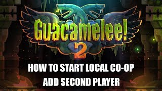 Guacamelee 2 How To Start Local Co-Op, Add Second Player