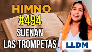 Video thumbnail of "Himno 494 Suenan las trompetas | Himnario LLDM"