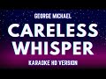 Careless Whisper - George Michael (Karaoke Version)