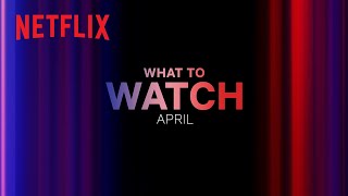 New On Netflix Canada | April 2024