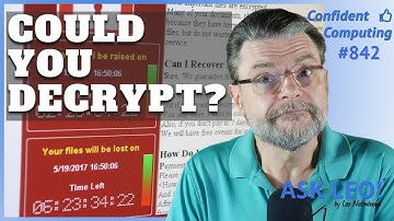 Confident Computing 👍 #842 - How Do I Decrypt Files Encrypted by Ransomware?