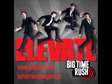 Elevate - Big Time Rush - Elevate (Official Full Song)
