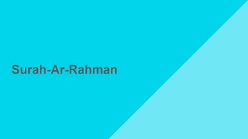 Surah Ar-Rahman [The Most Merciful]