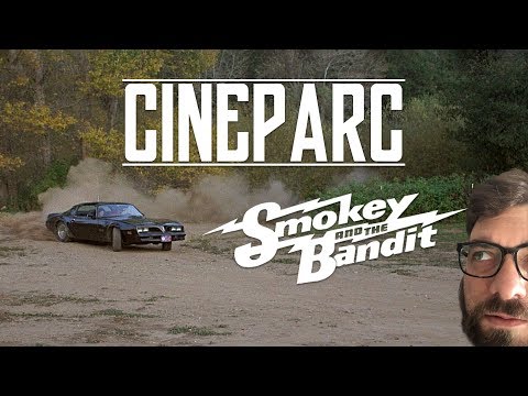 CINEPARC - SMOKEY AND THE BANDIT