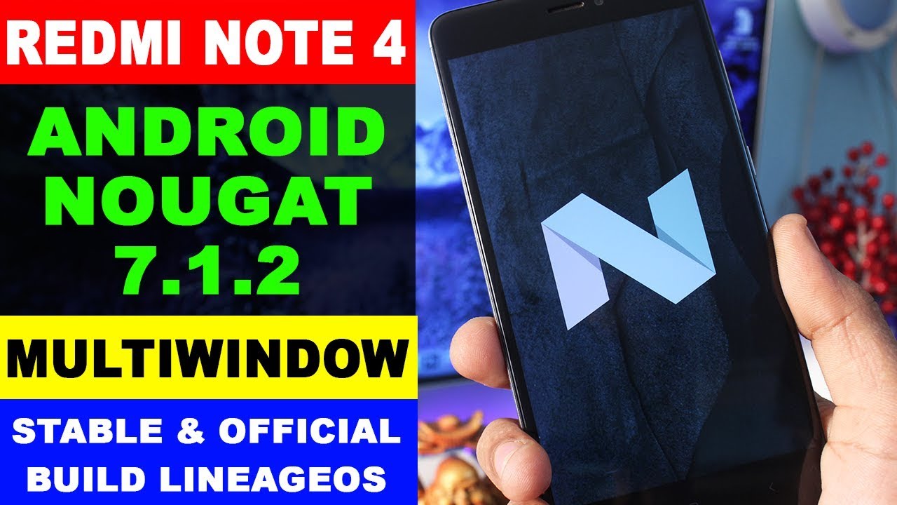 Redmi Note 4 - Android Nougat 7.1.2 & Multi Window | Stable Official LineageOS 14.1 Install & Review - YouTube