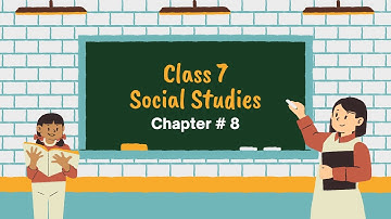 Class 7 I Social Studies I Chapter 8