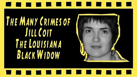 JILL COIT - THE LOUISIANA BLACK WIDOW - The Crime ...