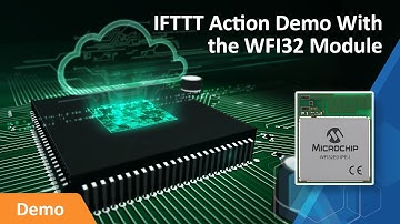IFTTT Action Demo With the WFI32 Module