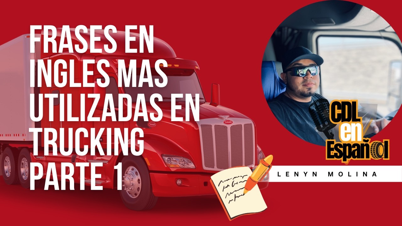 Frases en ingles más utilizadas por camioneros en USA Parte 1.