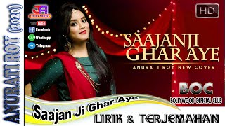 SAAJAN JI GHAR AYE - COVER BY ANURATI ROY (LIRIK & TERJEMAHAN)