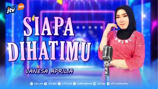 SIAPA DIHATIMU - VANESA APRILIA | NEW ANDALLAS MUSIC GRESIK