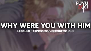 Your Jealous Roommate Wants to Be Your Boyfriend [Argument] [Possessive] [Confession]