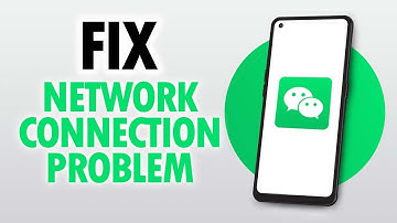 How To Fix And Solve WeChat App Network Connection Problem