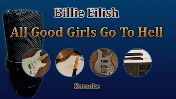 All The Good Girls Go To Hell - Billie Eilish (Karaoke)