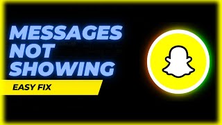 How To Fix Snapchat Messages Not Showing