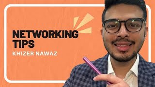 An Introvert's Guide To Networking | Khizer Nawaz