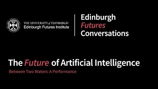 The Future of Artificial Intelligence - Between Two Waters: A Performance