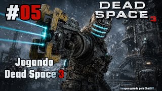 Jogando Dead Space 3 - Live #05
