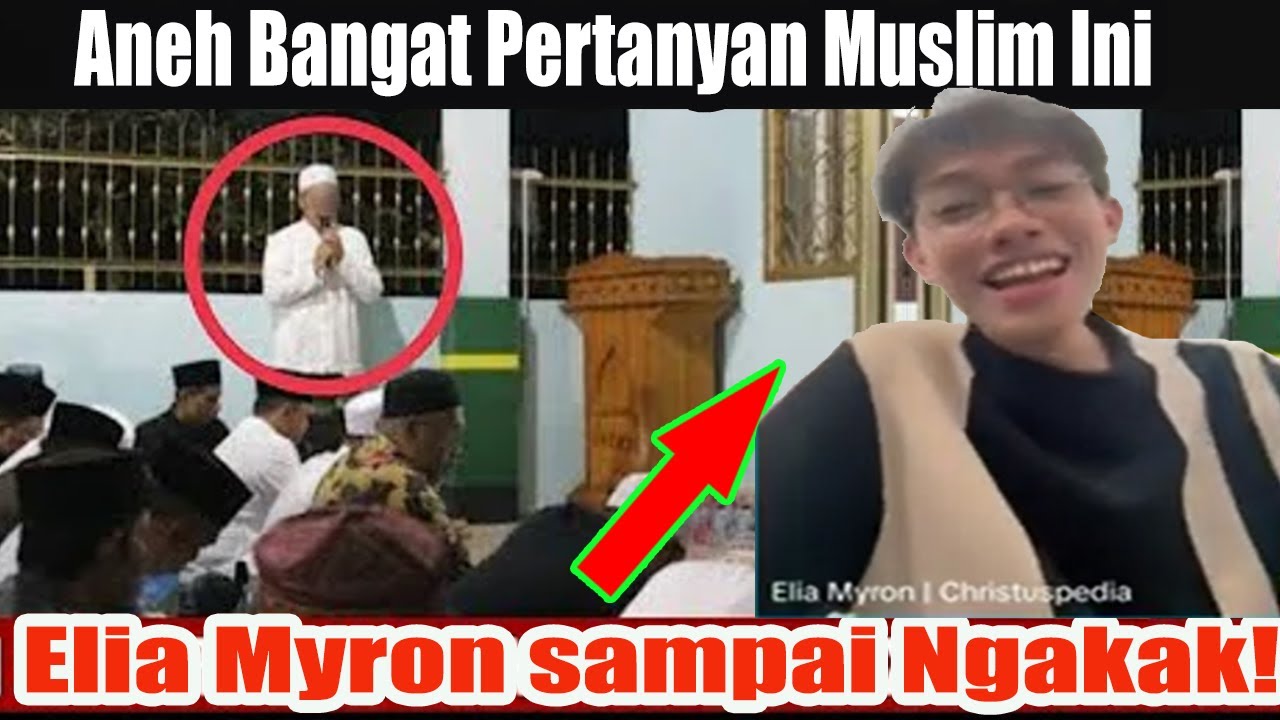 NGAKAK! ELIA MYRON SAMPAI TERTAWA DENGAR PERTANYAAN MUSLIM INI... NIAT MENJATUHKAN ...