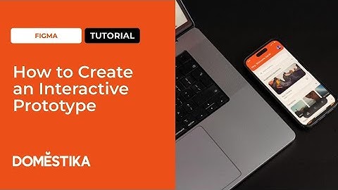 Figma Tutorial: How to Create an Interactive Prototype | Domestika English