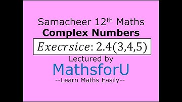 12th Samacheer-new syllabus-2019-Maths-Complex Numbers-Class-10, Exercise:2.4(3,4,5)