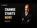 Change starts now  hear from a motivational speaker  dariush soudi