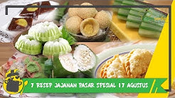 7 Resep Jajanan Pasar yang Wajib Ada Saat 17 Agustus, Enak Semua! - Durasi: 13.07. 
