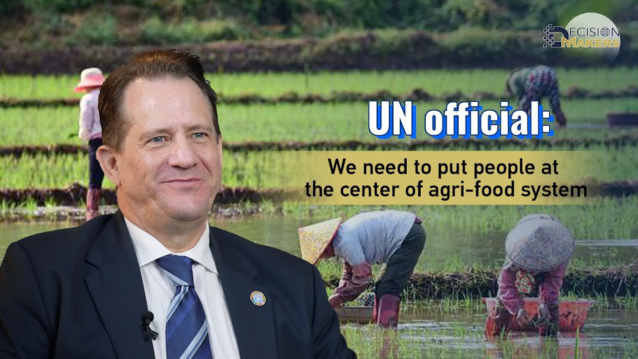 UN official: We need to put people at the center of agri-food system