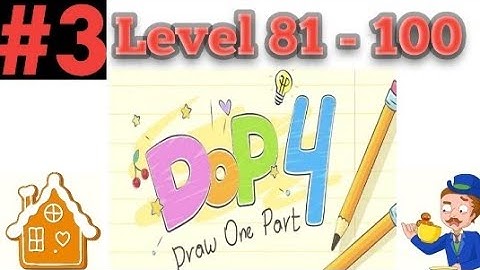 Dop 4: Draw One Part - Gameplay Walkthrough Level = 81 - 100 (FULL GAMEPLAY)