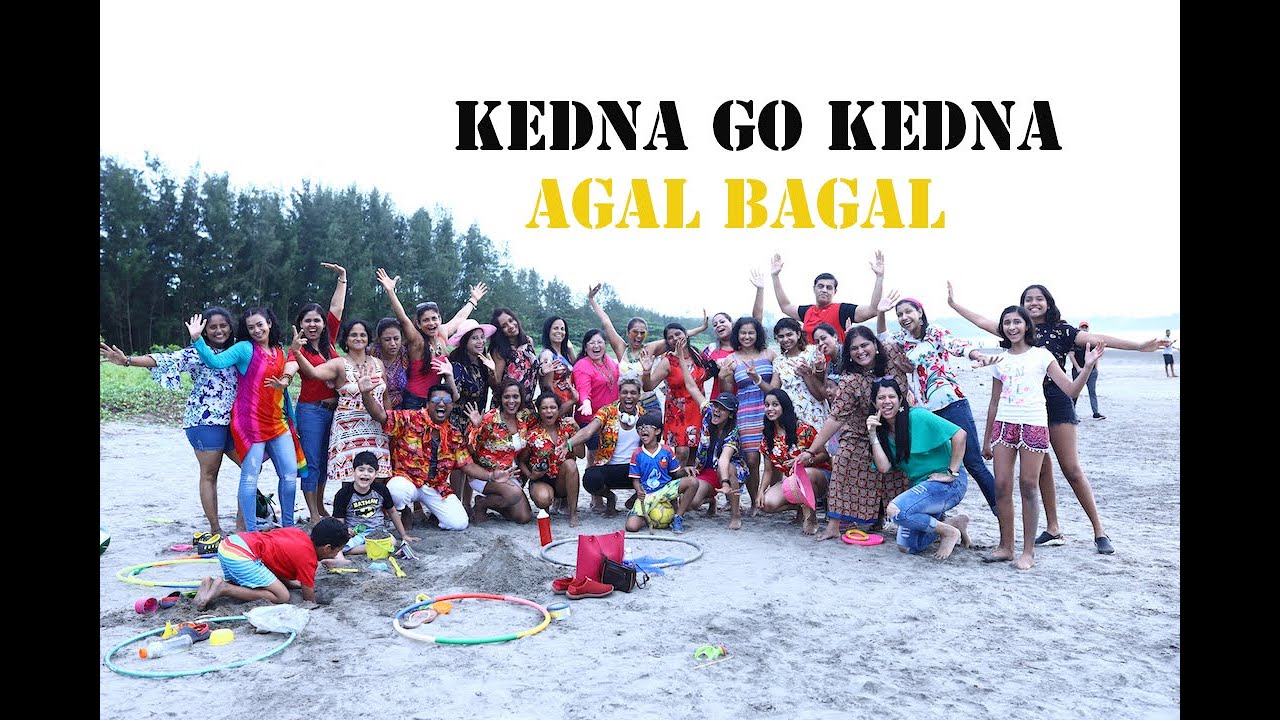 Kedna Go Kedna  Agal Bagal  Goan Konkani Bollywood Mashup Dance Choreography