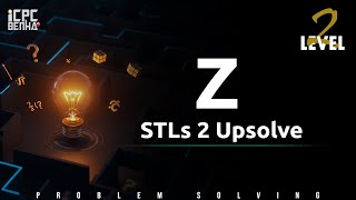 Problem Z | Sheet STLs 2 upsolve