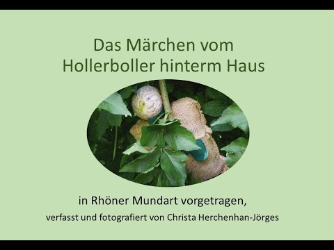 Deutsches Märchen in Rhöner Platt - Das Märchen vom Hollerboller hinterm Haus