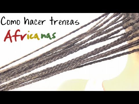 Como hacer trenzas africanas sueltas